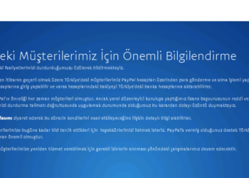 PayPal Müşterilerine Türkiye’den Çıktığını Duyurdu