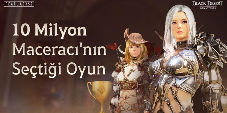 Black Desert Online Dünya Genelinde 10 milyondan Fazla Oyuncuya Ulaşıyor