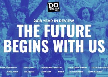 DoSomething.org Helps Power Historic Youth Voter Turnout, the Largest Crowdsourced Anti-Bullying Guide, and a National Campaign Against E-Cigarettes