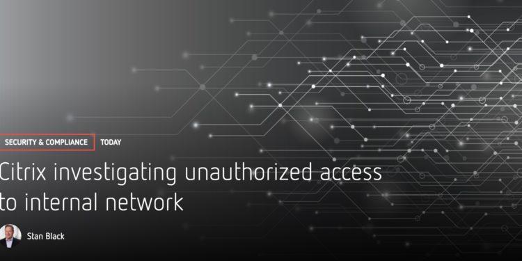 Citrix Hacklendi, 6 TB Verinin Sızmış Olabileceği Raporlanıyor