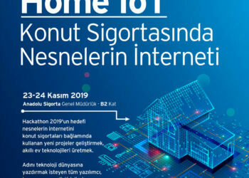 Anadolu Sigorta Hackathon için Başvurular Başladı : Bu Yıl Tema “Home IoT”