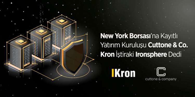 Cuttone & Company’nin Seçimi Kron’un Ironsphere Yazılımı Oldu