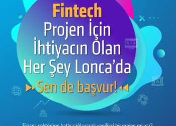 Lonca Yeni Dönemde FinTech Odağında Proje Başvurusu Alıyor