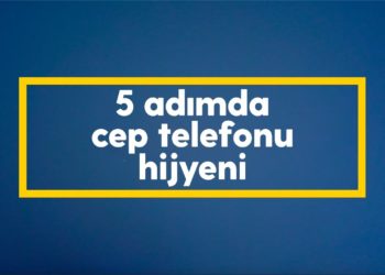 Turkcell’den Cep Telefonu ve Tabletleri Hijyenik Tutma Rehberi