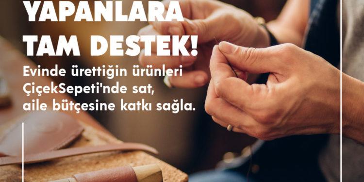 ÇiçekSepeti’nde Evden Üretim Yapanlara Büyük Destek