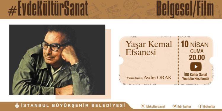 İBB Kültür Daire Başkanlığı “Yaşar Kemal Efsanesi” Belgeseli ile Evinize Konuk Oluyor