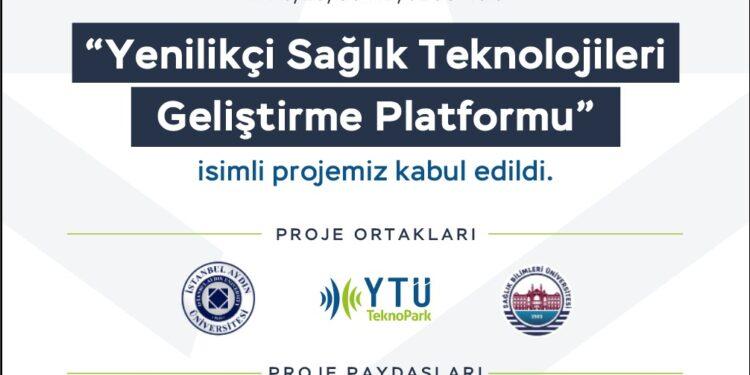 Yıldız Teknopark ‘Yenilikçi Sağlık Teknolojileri Geliştirme Platformu’ Kuruluyor