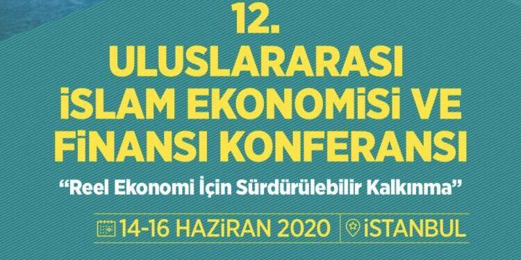İslami Ekonomi ve Finans Konferansı’nın 12.ncisi Türkiye’de Gerçekleşti