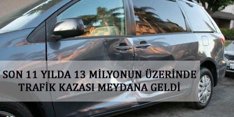 Ajans Press: “Son 11 Yılda 13 Milyonun Üzerinde Trafik Kazası Meydana Geldi”
