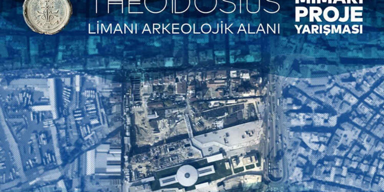 İBB, Yenikapı’daki Theodosius Limanı İçin Yarışma Düzenliyor