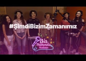 Türkiye’nin Mühendis Kızları Seslerini Artık Kendi Şarkılarıyla Duyuruyor