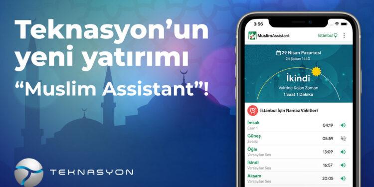 Teknasyon’un Yeni Yatırımı “Muslim Assistant”