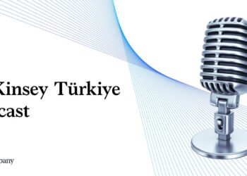McKinsey Türkiye Podcast Kanalı Yayına Başladı
