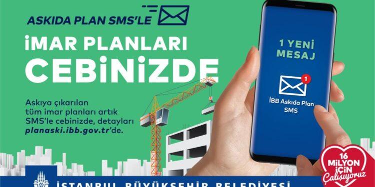 Askıya Çıkan Planlar SMS’le Cepte