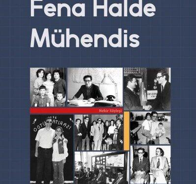TELKODER Kurucu Başkanı Yusuf Ata Arıak’ın Hayatını Anlatan “Fena Halde Mühendis” Kitabı Yayınlandı