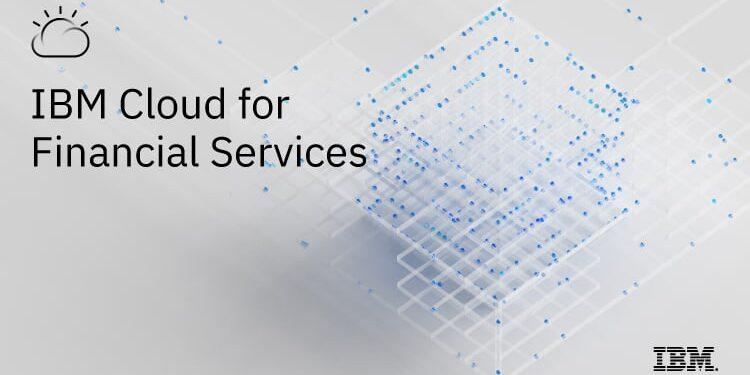 IBM Cloud for Financial Services’i Tanıttı