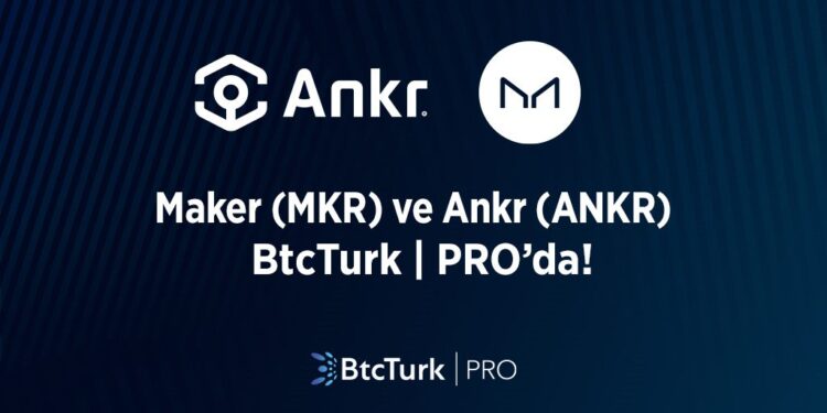Maker (MKR) ve ANKR Artık BtcTurk | PRO’da