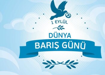 1 Eylül Dünya Barış Günü Kutlu Olsun