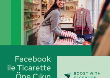 Facebook ile Ticarette Öne Çıkın Programı Türkiye’de Başlıyor