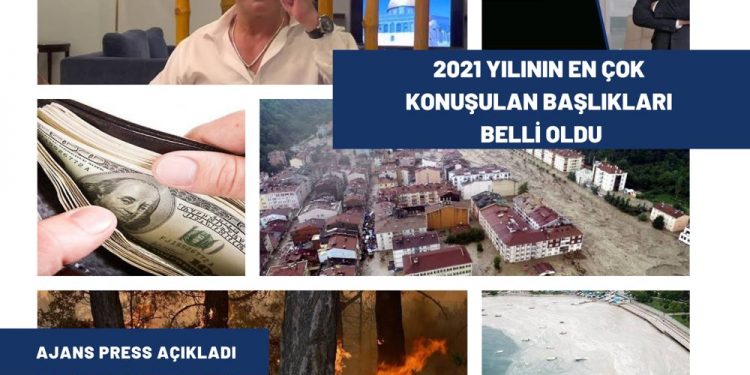 2021 Yılının En Çok Konuşulan Başlıkları Belli Oldu