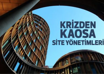 Krizden Kaosa Site Yönetimleri