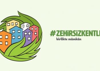 75 Kurum Zehirsiz Kentler İçin Harekete Geçti