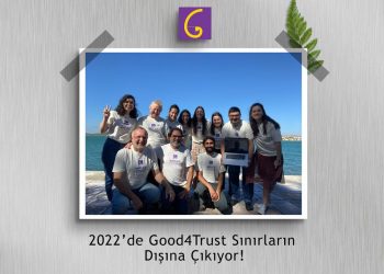 2022’de Good4Trust Sınırların Dışına Çıkıyor