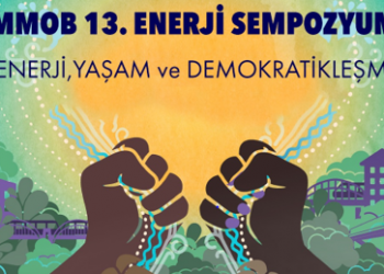 TMMOB 13. Enerji Sempozyumu Sonuç Bildirgesi Yayınladı