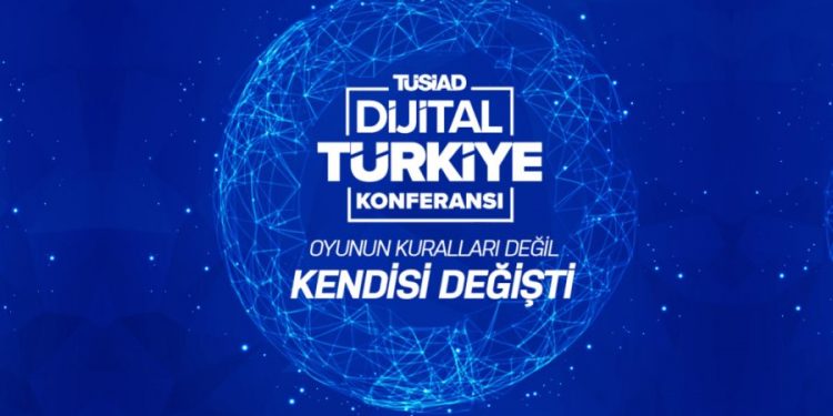 TÜSİAD Dijital Türkiye Konferansı’nda Salgının Yeniden Şekillendirdiği Dünyada Dijital Dönüşüm Ele Alındı