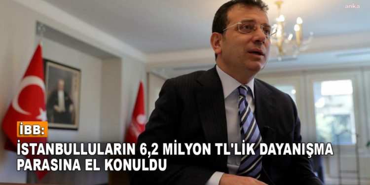 İstanbulluların Dayanışma Parasına El Konuldu