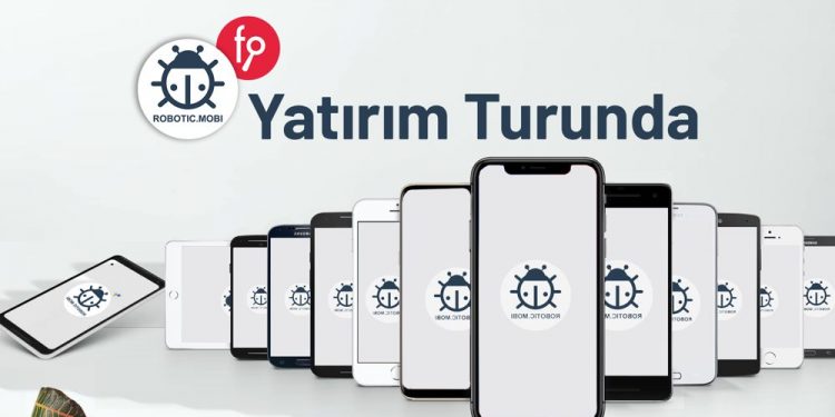 Mobil ve Web Test Otomasyon Platformu Robotic.Mobi Yatırım Turunda