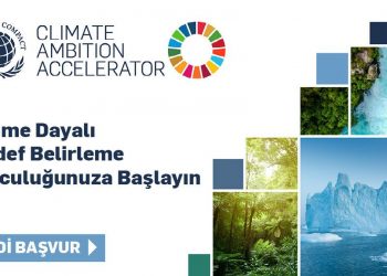 UN Global Compact İklim Hedefi Hızlandırma Programı Başlıyor