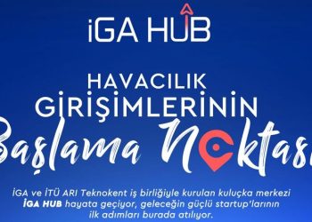 Havacılıkta Girişimlerin Yeni Merkezi İGA Hub Açılıyor