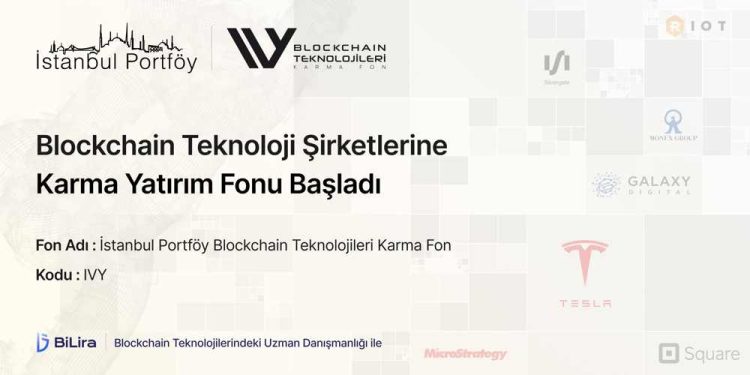 İstanbul Portföy Blockchain Teknolojilerine Yatırım Yapan Karma Fon İşlem Görmeye Başladı