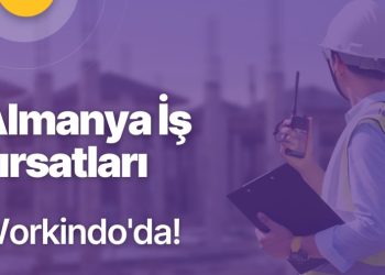 İnşaat Sektörünün Kariyer Platformu Workindo, Almanya’ya İnşaat Personeli Gönderiyor