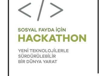 “Sosyal Fayda için Hackathon” Başvuruya Açıldı