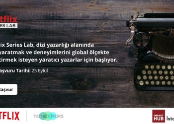 Netflix Türkiye’de “Netflix Series Lab” Projesini Hayata Geçiriyor