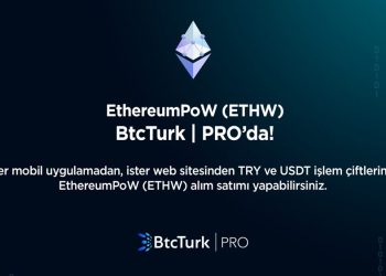 EthereumPoW (ETHW), BtcTurk PRO’da Listelendi