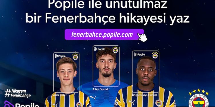 Fenerbahçe’nin Yıldızları Kişiselleştirilmiş Video Platformu Popile’de