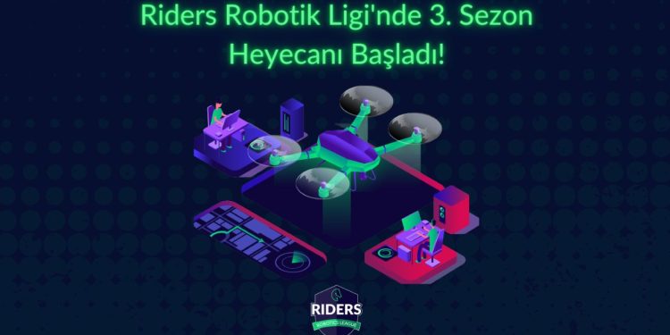 Riders Robotik Ligi’nde 3. Sezon Heyecanı Başladı