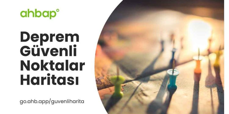 Ahbap Derneği, Depremden Etkilenenler İçin Deprem Güvenli Noktalar Haritası Paylaştı