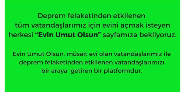 Depremde Evini Kaybedenlere Geçici Konaklama Sağlayacak “Evin Umut Olsun” Platformu Hayata Geçirildi