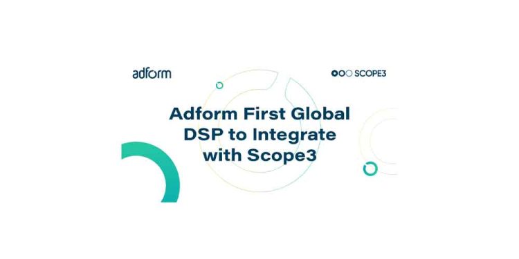 Adform Programatik Reklamcılıkta Scope3 ile Entegre Edilen İlk Global DSP Oldu