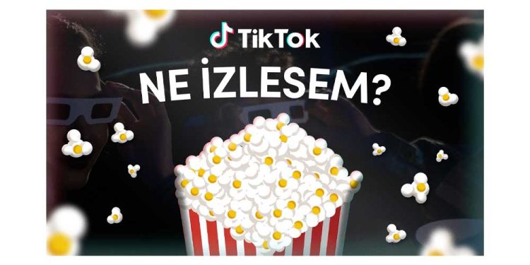 TikTok’taki Dizi Ve Film Severler #Neizlesem’de Bir Araya Geliyor