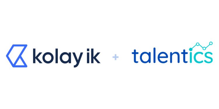 Kolay İK Ve Talentics, İşe Alım Ve Personel Yönetim Süreçlerinde İş Birliği Yapıyor