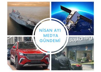 Nisan Ayında Türkiye’nin En Çok Konuştuğu Başlıklar