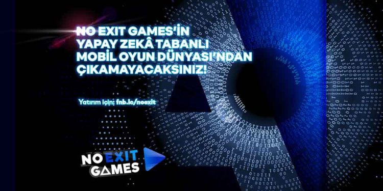 Yapay Zeka Destekli Mobil Oyun Üreticisi NoExit Games Yatırım Turunda