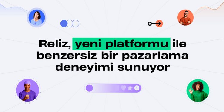 Reliz Yeni Reklam Platformunun Lansmanını Yaptı