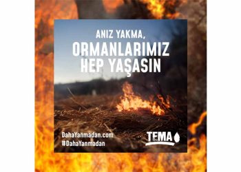 Bir Kıvılcım Geleceğimizi Yakmasın, Ormanlarımız Hep Yaşasın