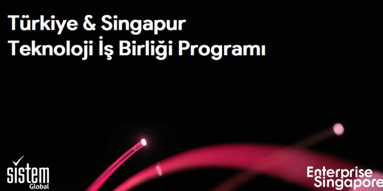 Türkiye – Singapur Teknoloji İş Birliği Programı Başlıyor